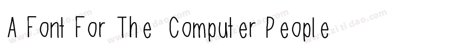 A Font For The Computer People字体转换
